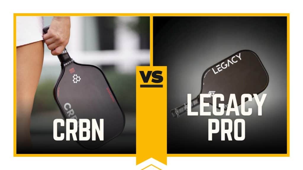 CRBN vs Legacy Pro Pickleball Paddle